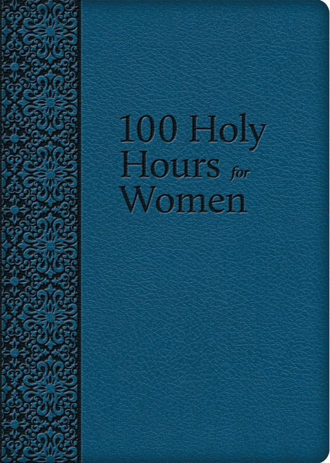 Blue book titled '100 Holy Hours for Women' with decorative spine.