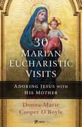 Book cover of '30 Marian Eucharistic Visits' with an image of a Virgin Mary and child on a gold background.