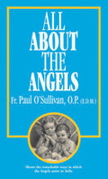 Book cover of 'All About the Angels' by Fr. Paul O'Sullivan, O.P. with a blue background and circular photo of children.