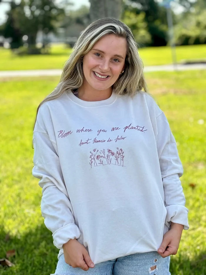 Bloom Where You Are Planted - Simple Floral Sweatshirt