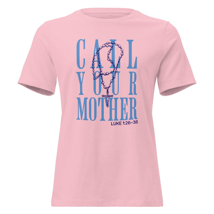 Call Your Mother - Ladies Tee
