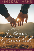 Book cover of 'Chosen and Cherished' by Kimberly Hahn with two hands holding each other against a sunset background.