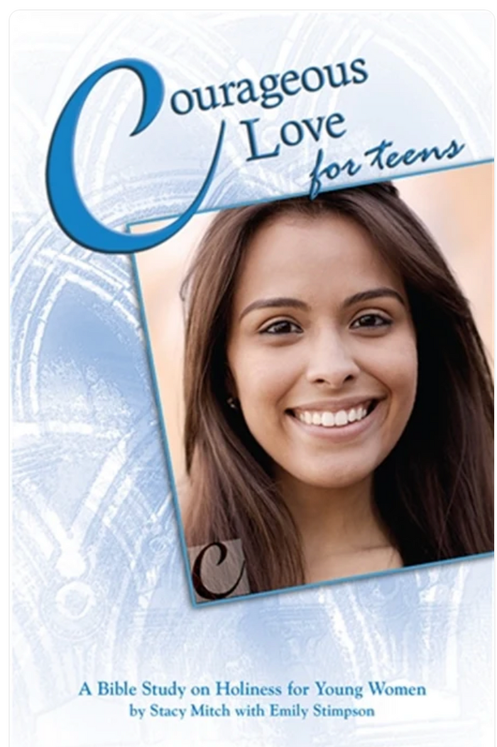 Courageous Love for Teens: A Bible Study on Holiness for Young Women