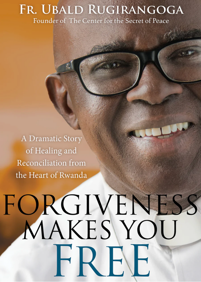 Book cover of 'Forgiveness Makes You Free' by Fr. Ubald Rugirangoga with a blurred background