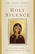 Book cover of 'Holy Silence' by Fr. Basil Nortz with a religious icon on a beige background.