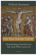 Into Your Hands Father