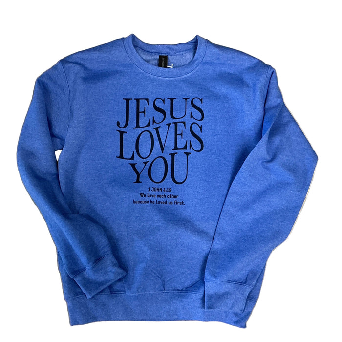 Jesus Loves You Sweatshirt