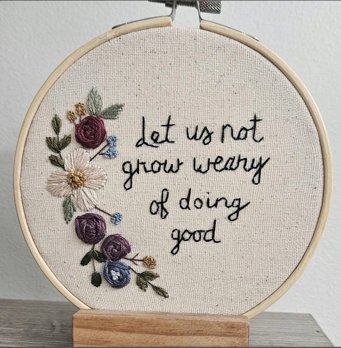 Let us not Grow Weary Embroidery