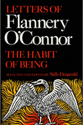 Letters of Flannery O’Connor (The Habit of Being)
