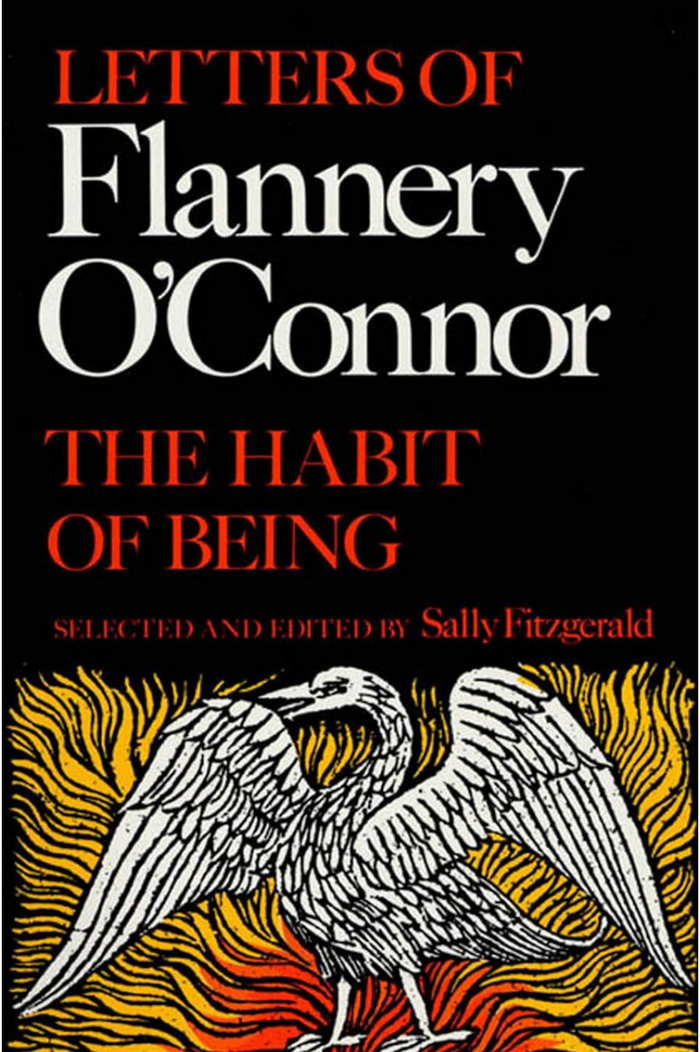 Letters of Flannery O’Connor (The Habit of Being)