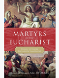 Book cover of 'Martyrs of the Eucharist' with religious artwork and text.