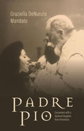 Book cover of 'Padre Pio' by Graziella DeNunzio Mandato featuring a black and white photo of a man and woman.