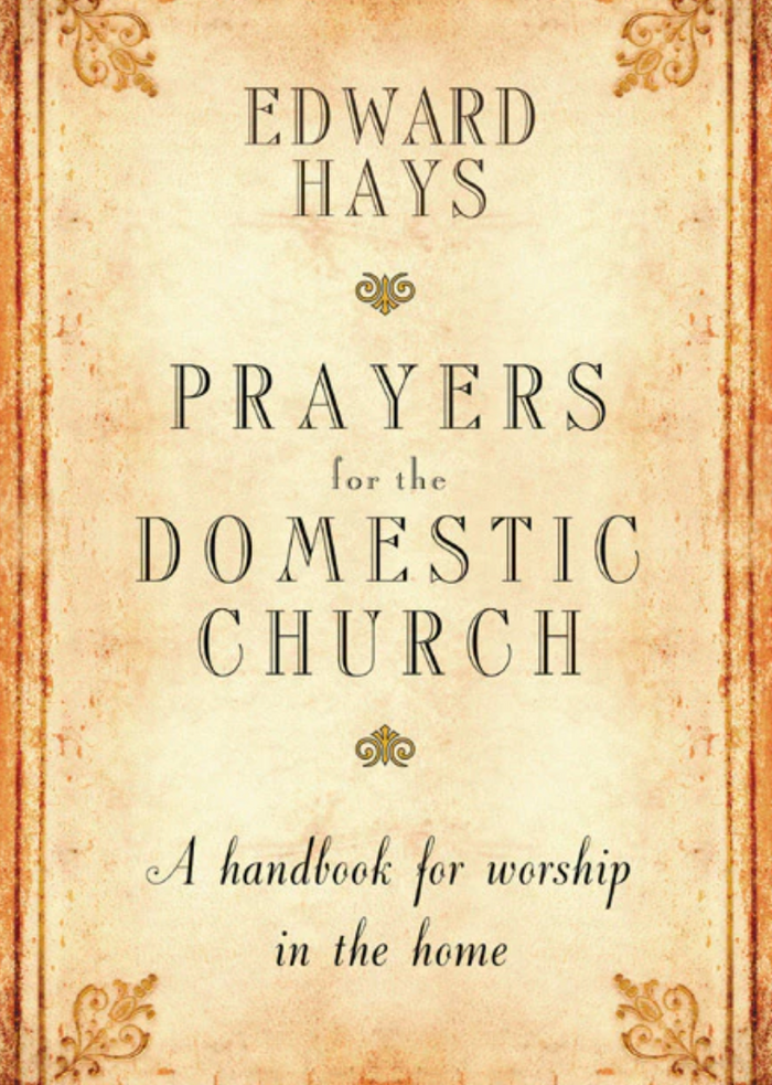 Book cover of 'Prayers for the Domestic Church' by Edward Hays with decorative elements.