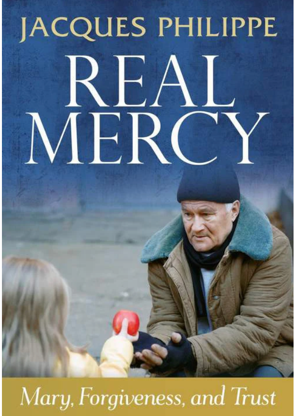 Book cover of 'Real Mercy' by Jacques Philippe with a man and child outdoors.