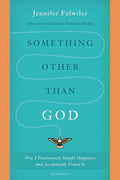 Book cover of 'Something Other Than God' by Jennifer Fulwiler with a blue and orange design.