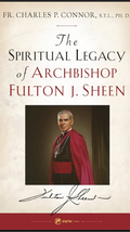 Book cover of 'The Spiritual Legacy of Archbishop Fulton J. Sheen' with a portrait of the archbishop.