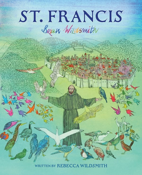 Book cover of 'St. Francis' by Brian Wildsmith with a colorful illustration of a man surrounded by birds and a cityscape.