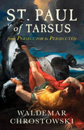 Book cover of 'St. Paul of Tarsus: From Persecutor to Persecuted' by Waldemar Chrostowski with a dramatic illustration of a man falling off a horse
