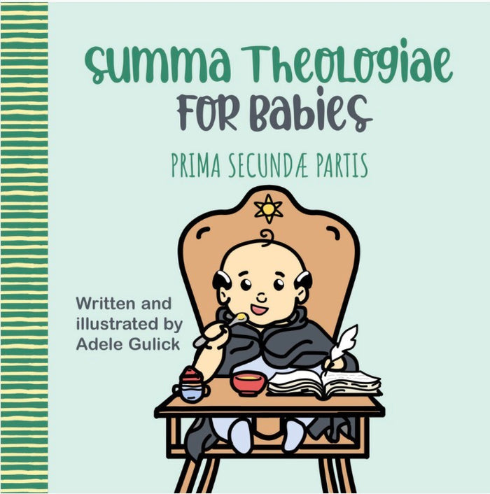Summa Theologiae for Babies: Prima Secundae Partis