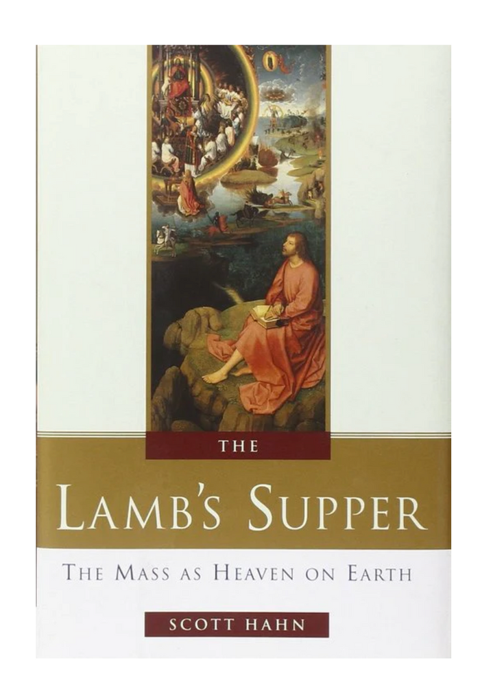 The Lamb's Supper: The Mass as Heaven on Earth