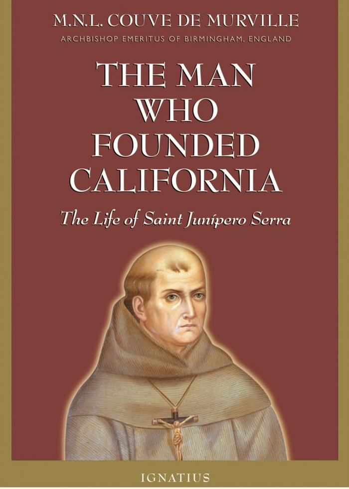 Book cover of 'The Man Who Founded California: The Life of Saint Junipero Serra' with a portrait of a religious figure on a brown background.