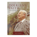 Tolkien’s Faith: A Spiritual Biography