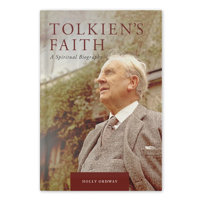 Tolkien’s Faith: A Spiritual Biography